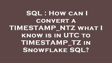 SQL : How can I convert a TIMESTAMP_NTZ what I know is in UTC to TIMESTAMP_TZ in Snowflake SQL?