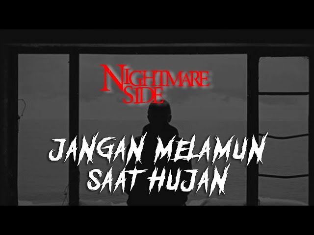 JANGAN MELAMUN SAAT HUJAN  (NIGHTMARE SIDE OFFICIAL 2024) - ARDAN RADIO class=