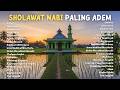Adfaita, Lailan Saro | Kumpulan Sholawat Nabi Merdu 🎧 Untuk Dzikir dan Menenangkan Hati
