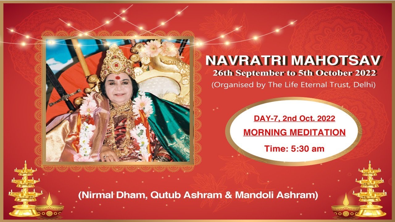 02-10-2022, 5:30 AM (IST),  Morning Meditation from Nirmal Dham, The Abode of Shri Adi Shakti.