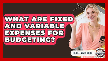 What Are Fixed And Variable Expenses For Budgeting? - The Millennials Mindset