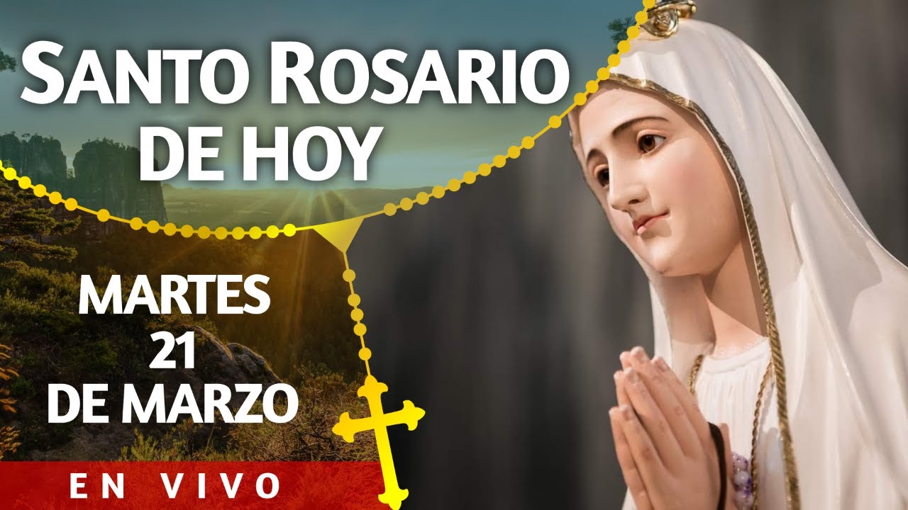 EN VIVO! Santo ROSARIO DE HOY martes 21 marzo 2023 - Fátima Perú - YouTube
