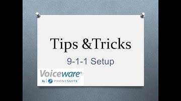Voiceware Tips & Tricks 9 1 1