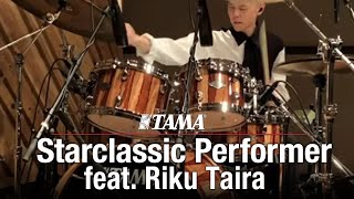 TAMA Starclassic Performer -feat. Riku Taira