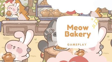bakery plus cats equals?? | Meow Bakery - Gameplay