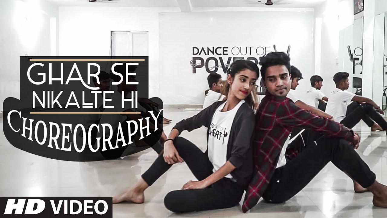 Dance Choreography : Ghar Se Nikalte Hi Song | Dance Out Of Poverty dilbar dilbar gaan