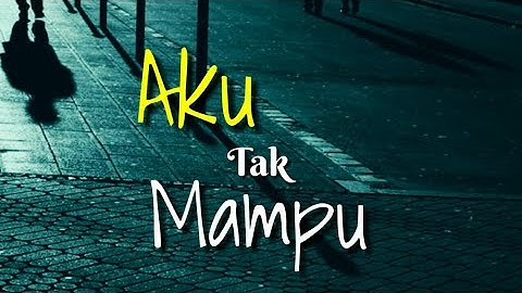 Story Wa 30 Detik,keren kekinian||Aku Tak Mampu||Status Wa Sedih