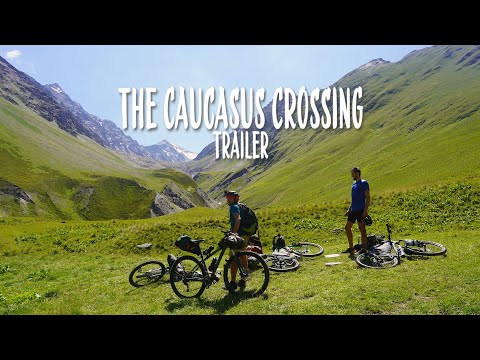 The Caucasus Crossing - a bikepacking adventure - Trailer