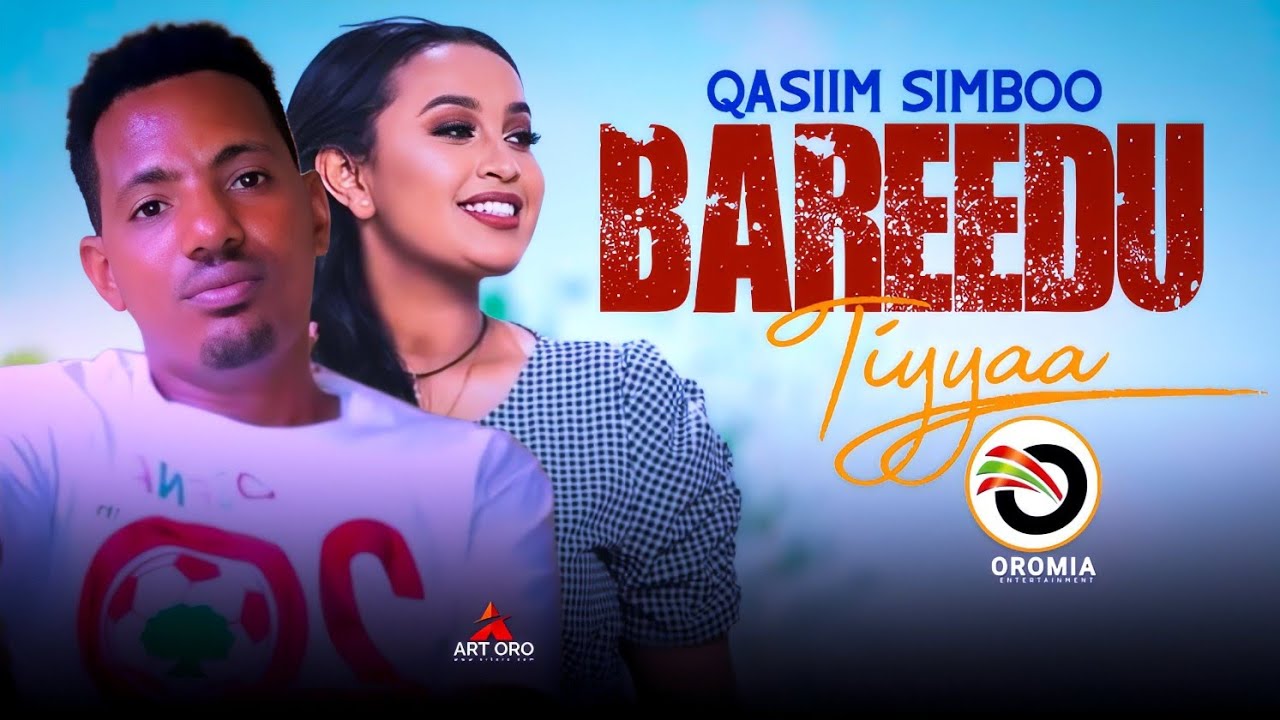 Baredduu Qaasim Simboo |BAREEDU TIYYAA| Lovely Oromo Music 2023 - YouTube