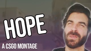 Hope - A CSGO Montage