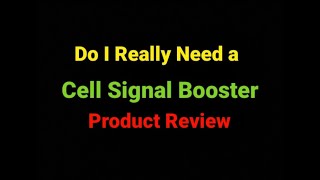 Do I need a cell signal booster? Straight talk no BS. NOT an endorsement.