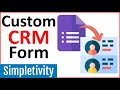 Creating and Integrating Google Forms with CRM