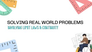 Solving real world problems involving limit laws & continuity