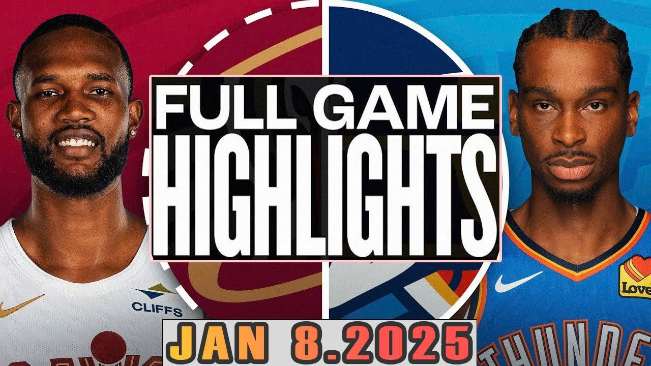 Cleveland Cavaliers VS Oklahoma City Thunder Full Game  Highlights Jan 08,2025 NBA Season 2024-25