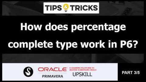 How does percentage complete type work in P6