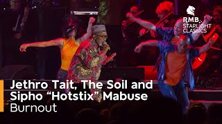 RMB Starlight Classics - 'Burnout' performed by Jethro Tait, The Soil and Sipho 'Hotstix' Mabuse
