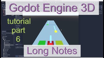 Godot Engine 3D Rhythm Based Game Tutorial / Part 6 - Long notes