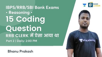 15 Coding Question | RRB CLERK में ऐसा आया था | Reasoning | Target RRB Clerk 2021 | Bhanu Prakash