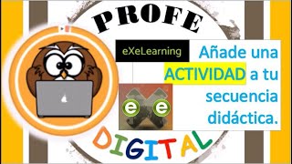 CREA UNA ACTIVIDAD EN EXELEARNING