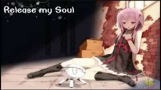 ~乂~Nightcore~乂~ - Release my Soul