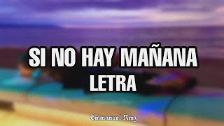 Video thumbnail of "Santa Grifa - Si No Hay Mañana (Letra)"