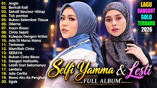 Selfi Yamma & Lesti Full Album – Lagu Dangdut Koplo Terbaru 2026|Berkali Kali, Dilema & Hits Populer