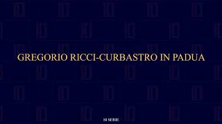 Gregorio Ricci Curbastro in Padua | 10 Serie | 128