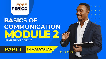 Basics of Communication | Module 2 | Part 1 | Calicut University | FYUGP | Journalism Minor