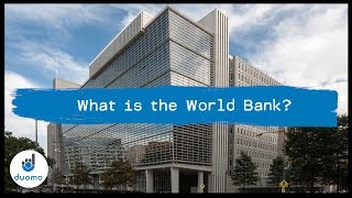 What Is The World Bank And What Does It Do?