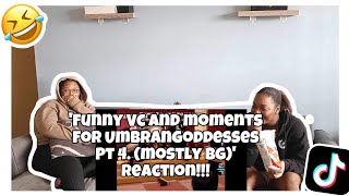 FUNNY VC AND MOMENTS FOR UMBRANGODDESSES PT 4. (MOSTLY BG) REACTION!!!!!!😂🤣😘💞