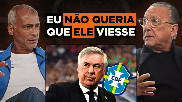 ROMÁRIO e GALVÃO FALAM a VERDADE Sobre ANCELLOTI na SELEÇÃO