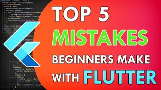 Top 5 Mistakes Beginner Flutter Developers Make! Flutter for Beginners