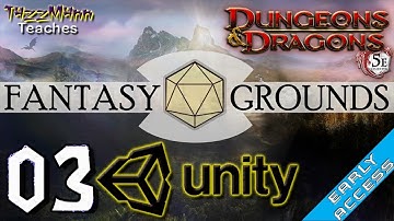 Fantasy Grounds Unity From the Ground Up E03 - Wait, Who Said That?