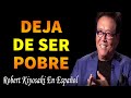 Como Salir De La Pobreza - Robert Kiyosaki en Español