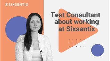 Test Consultant about working at Sixsentix || Career in Software Testing