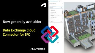 [Quick Look] Data Exchange Cloud Connector for IFC Now GA