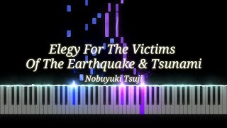 Video thumbnail of "Nobuyuki Tsuji - Elegy For The Victims Of The Earthquake & Tsunami [Piano Musics]"