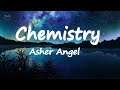 Chemistry (lyrics) - Asher Angel - Chemistry #audio