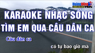 Tìm Em Qua Câu Dân Ca (Karaoke Remix)