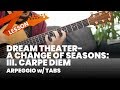 Dream Theater - A Change Of Seasons: III. Carpe Diem Arpeggio &amp; Tab