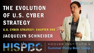 Chapter 2: US Cyber Strategy: Lessons from the Last Decade with Jacquelyn Schneider | LFHSPBC