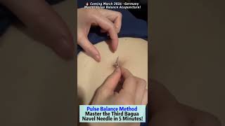 Learn The Pulse Balance Method Master The Third Bagua Navel Needle In 5 Minutes