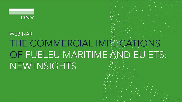 Webinar: Commercial implications of FuelEU Maritime and EU ETS - New insights