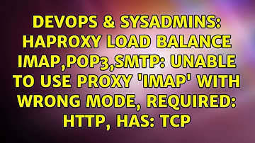 Haproxy Load Balance IMAP,POP3,SMTP: Unable to use proxy 