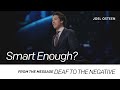 Smart Enough? | Joel Osteen