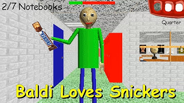 Baldi Loves Snickers - Baldi