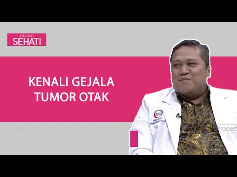 Mengenal Gejala Tumor Otak | Bincang Sehati