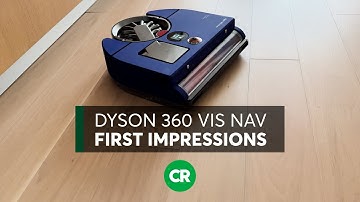 Dyson 360 Vis Nav First Impressions | Consumer Reports