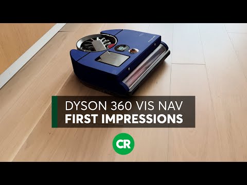 Dyson 360 Vis Nav First Impressions | Consumer Reports