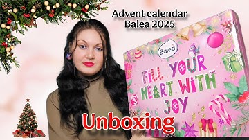UNBOXING Balea Advent Calendar 2025 🌲✨ 24 surprises that made my day better